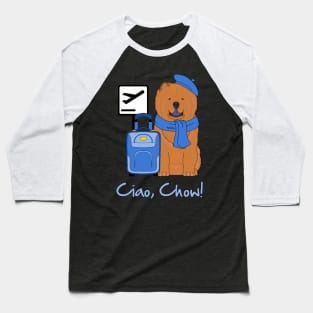 Ciao, Chow! Baseball T-Shirt